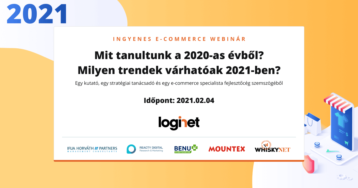 WEBINÁR: 2021.02.04. Milyen trendek várhatóak az e-kereskedelemben?