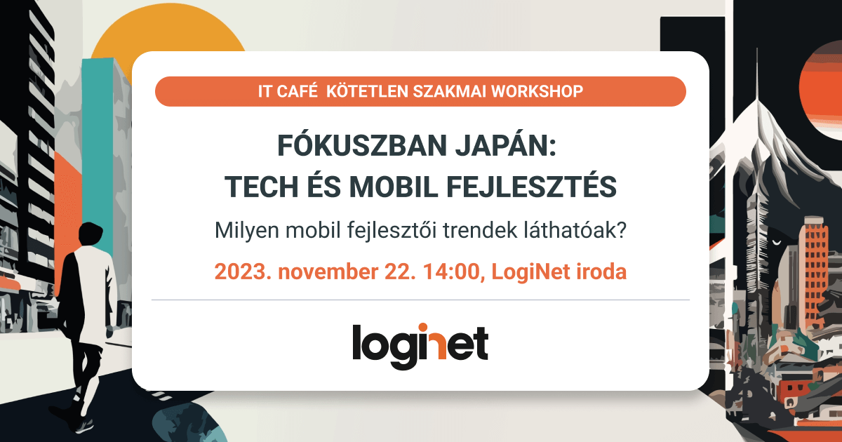IT CAFÉ WORKSHOP: Fókuszban Japán: tech és mobil fejlesztés