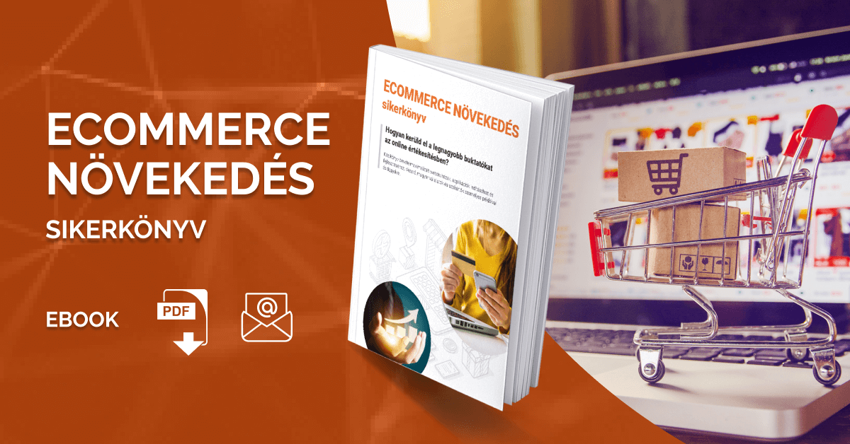 Ecommerce növekedés sikerkönyv - ingyenes ebook