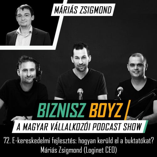 Biznisz Boyz podcast Máriás Zsigmonddal